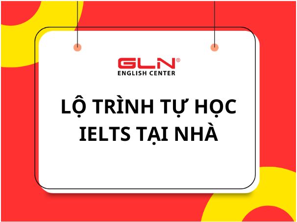 lo-trinh-tu-hoc-ielts-tai-nha