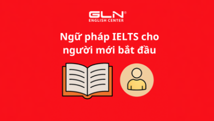 ngu-phap-ielts-cho-nguoi-moi-bat-dau