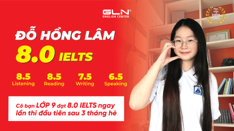 Đạt 8.0 IELTS ngay lần thi đầu tiên: hành trình 3 tháng hè học cấp tốc từ bài bản đến nâng cao của cô bạn lớp 9
